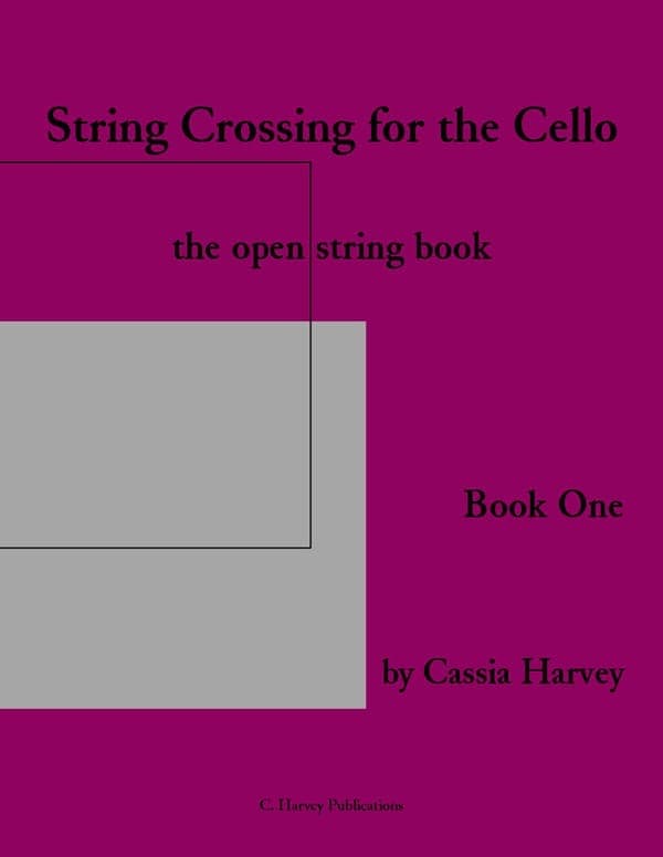 Cover of String Crossing for the Cello, Book One; The Open-String Book