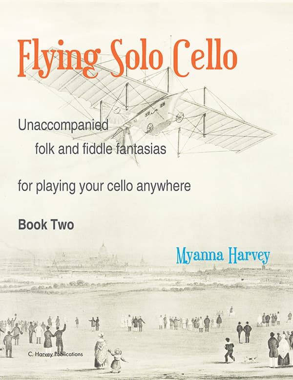 Cover of Flying Solo Cello, Unaccompanied Folk and Fiddle Fantasias for Playing Your Cello Anywhere, Book Two