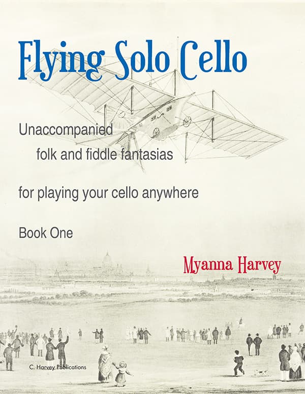 Cover of Flying Solo Cello, Unaccompanied Folk and Fiddle Fantasias for Playing Your Cello Anywhere, Book One